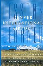 Denver International Airport : lessons learned