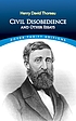 Civil disobedience, and other essays