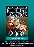 Prentice Hall's Federal taxation 2008 : comprehensive