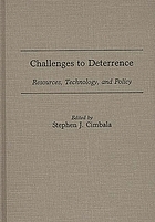 Challenges to deterrence : resources, technology, and policy