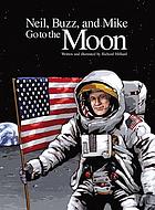 Neil, Buzz, and Mike go to the moon