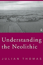 Understanding the neolithic