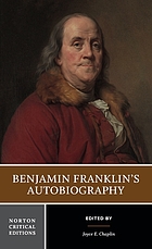Benjamin Franklin's autobiography : an authoritative text, contexts, criticism
