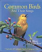 Common birds and their songs : with photos and sound recordings by the authors and others ; [includes 65-minute audio compact disc]