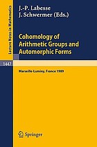 Cohomology of arithmetic groups and automorphic forms : proceedings of a conference held in Luminy/Marseille, France, May 22-27, 1989