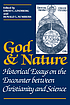 God and nature : historical essays on the encounter... by David C Lindberg