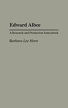 Edward Albee : a research and production sourcebook