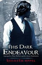 This dark endeavour : the apprenticeship of Victor Frankenstein