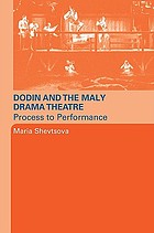 Dodin and the Maly Drama Theatre : process to performance