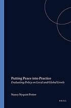 Putting peace into practice : evaluating policy on local and global levels