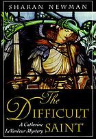 The difficult saint