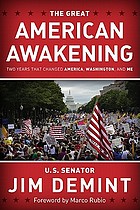 The great American awakening : two years that changed America, Washington, and me