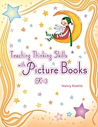 Teaching thinking skills with picture books, grades K-3