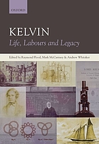 Kelvin : life, labours and legacy