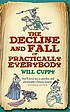 The decline and fall of practically everybody por Will Cuppy
