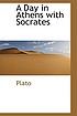Day in Athens with Socrates : translations from... de Plato.
