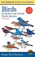 A field guide to the birds of eastern and central North America