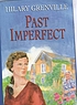 Past imperfect 著者： Hilary Grenville