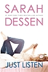 Just listen por Sarah Dessen