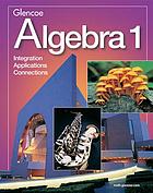 Glencoe algebra 1 : integration, applications, connections