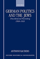 German politics and the Jews : Düsseldorf and Nuremberg, 1910-1933