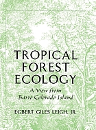 Tropical forest ecology : a view from Barro Colorado Island