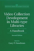 Video collection development in multi-type libraries : a handbook