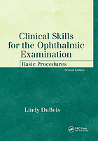 Clinical skills for the ophthalmic examination : basic procedures