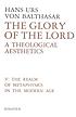 The glory of the Lord : a theological aesthetics