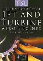 The development of jet and turbine aero engines