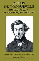 Alexis de Tocqueville on democracy, revolution, and society : selected writings