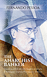 The anarchist banker by Fernando Pessoa