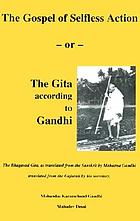 The gospel of selfless action, or, The Gita according to Gandhi