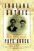 Indiana gothic : a story of adultery and murder... by  Pope Brock 