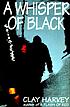 A whisper of black