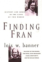 Finding Fran : history and memory in the lives of two women