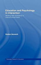 Education and psychology in interaction : working with uncertainty in interconnected fields
