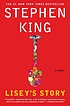Lisey's story : a novel by  Stephen King 