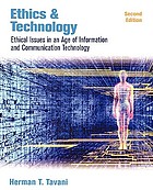 Ethics and technology : ethical issues in an age of information and communication technology