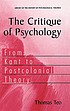 The critique of psychology : from Kant to postcolonial... by  Thomas Teo 