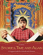 Stories, time and again : a program guide for schools and libraries