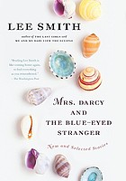 Mrs. Darcy and the blue-eyed stranger : new and selected stories