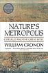 Nature's metropolis : Chicago and the Great West por William Cronon