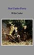 Not under forty by Willa Cather