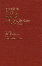 American Indian archival material : a guide to holdings in the Southeast