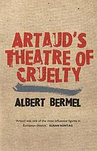 Artaud's theatre of cruelty / monograph.