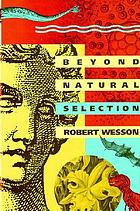 Beyond natural selection