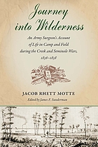 Journey into wilderness; an army surgeon's account of life in camp and field during the Creek and Seminole Wars, 1836-1838.