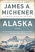 Alaska 著者： James A Michener