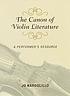 The canon of violin literature : a performer's resource